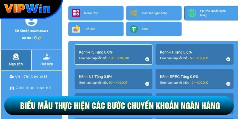 Nạp Tiền Vipwin - Xử Lý Tự Động 30 Giây, Không Phí Ẩn Mọi Phương Thức 2 Biểu mẫu thực hiện các bước chuyển khoản ngân hàng