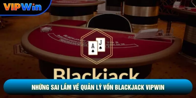 Blackjack Vipwin - Bài 21 Điểm So Trực Tiếp Nhà Cái Tách Đôi A Và 8 5 Những sai lầm về quản lý vốn Blackjack vipwin