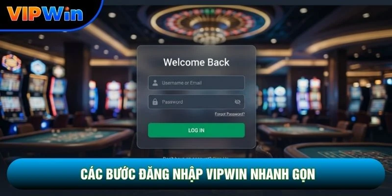 Đăng Nhập Vipwin - Truy Cập An Toàn 24/7, Nhận Lì Xì 500K Mỗi Ngày 1 Các bước đăng nhập vipwin nhanh gọn