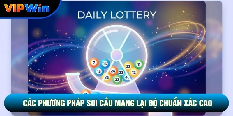 Xổ Số Truyền Thống Vipwin - Chốt Vé 30 Giây Tỷ Lệ 1 Ăn 99 5 Các phương pháp soi cầu mang lại độ chuẩn xác cao