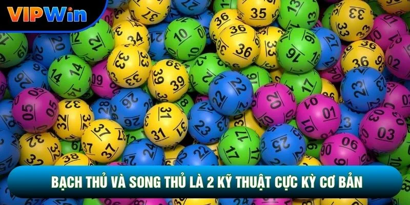 Cách Chơi Lô 2 Số Vipwin - Hướng Dẫn Cược 1 Ăn 80 Cho Người Mới 4 Bạch thủ và song thủ là 2 kỹ thuật cực kỳ cơ bản