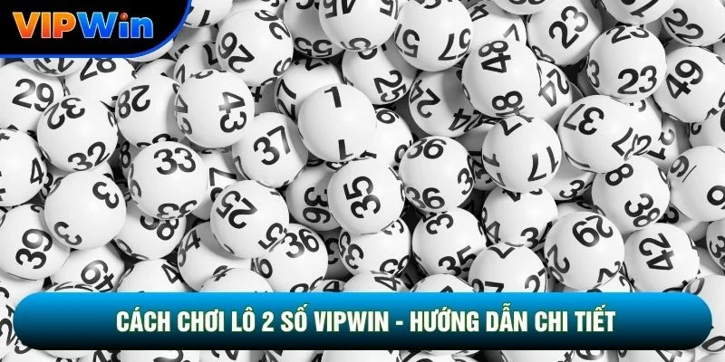Cách Chơi Lô 2 Số Vipwin - Hướng Dẫn Cược 1 Ăn 80 Cho Người Mới 1 Cách Chơi Lô 2 Số Vipwin - Hướng Dẫn Chi Tiết Cho Người Mới