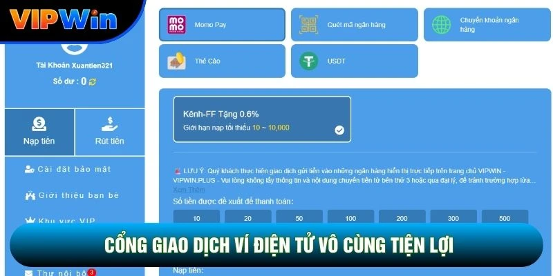 Nạp Tiền Vipwin - Xử Lý Tự Động 30 Giây, Không Phí Ẩn Mọi Phương Thức 3 Cổng giao dịch ví điện tử vô cùng tiện lợi