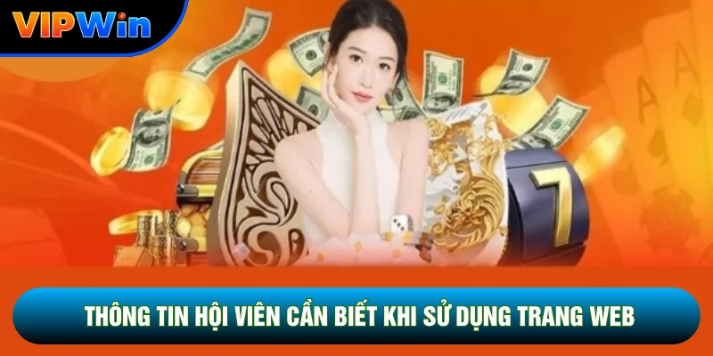Câu Hỏi Thường Gặp Vipwin - Giải Đáp Nhanh 4 Nhóm Sự Cố Phổ Biến 4 Thông tin hội viên cần biết khi sử dụng trang web